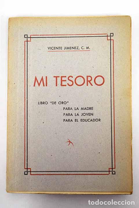Libros: Mi tesoro: Jim&eacute;nez, Vicente.- Jim&eacute;nez, Vicente
