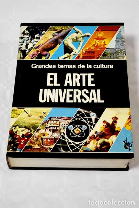 Libros: El arte universal: Cirici Pellicer, Alexandre.- Cirici Pellicer, Alexandre