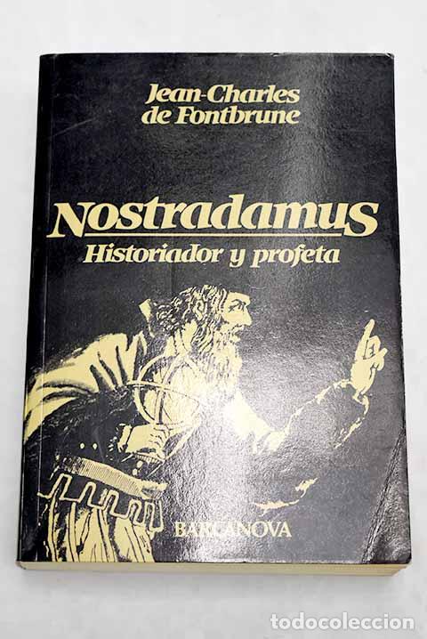 Libros: Nostradamus: historiador y profeta.- Fontbrune, Jean-Charles de