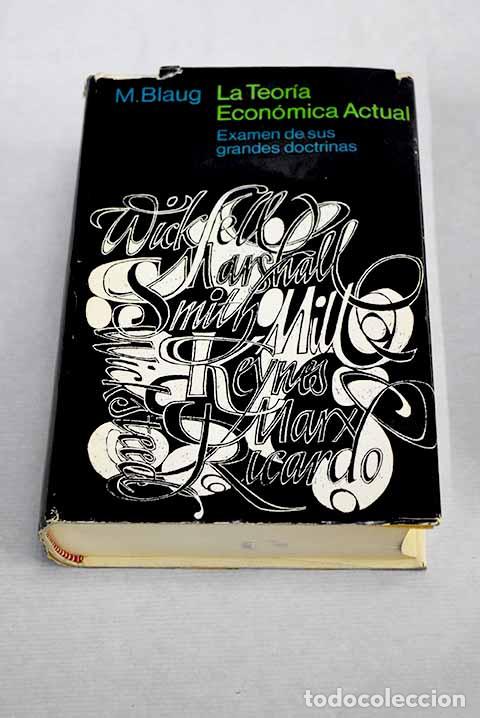 Libros: La teor&iacute;a econ&oacute;mica actual.- Blaug, Mark
