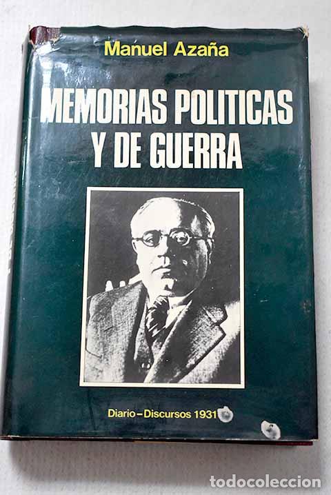Libros: Memorias pol&iacute;ticas y de guerra, I. A&ntilde;o 1931.- Aza&ntilde;a, Manuel