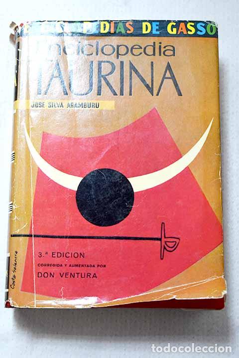 Libros: Enciclopedia taurina.- Silva Aramburu, Jos&eacute;