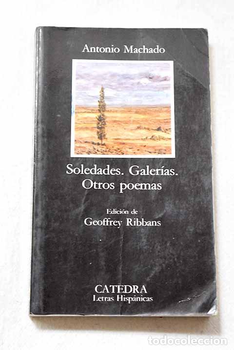Libros: Soledades; Galer&iacute;as ; Otros poemas.- Machado, Antonio