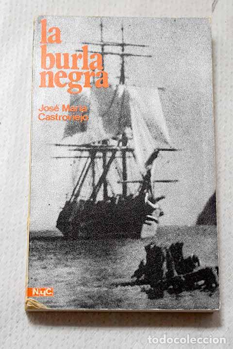 Libros: La burla negra: Castroviejo, Jos&eacute; Mar&iacute;a.- Castroviejo, Jos&eacute; Mar&iacute;a
