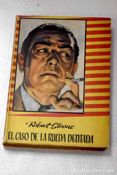 Libros: El caso de la rueda dentada.- Sloane, Robert