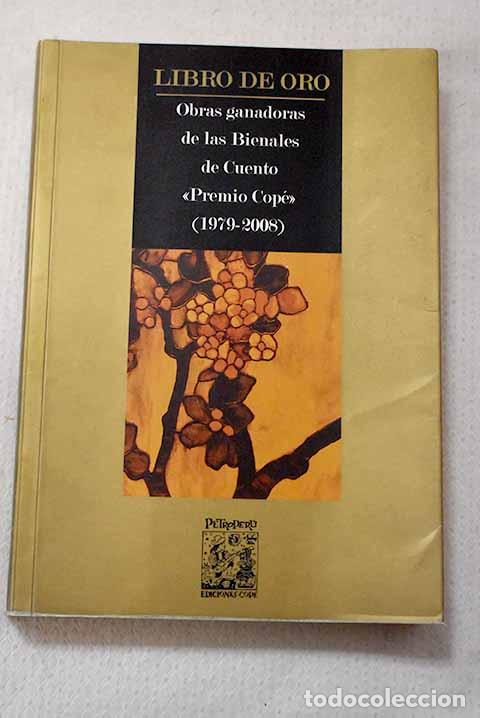 Livres: Libro de oro : obras ganadoras de las Bienales de cuentos ( premio cop&eacute; ) - ( 1979-2008)