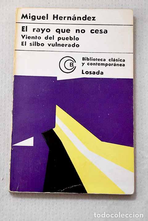 Livres: Imagen de tu huella ; El silbo vulnerado ; El rayo que no cesa ; Otros poemas ; Viento del pueblo