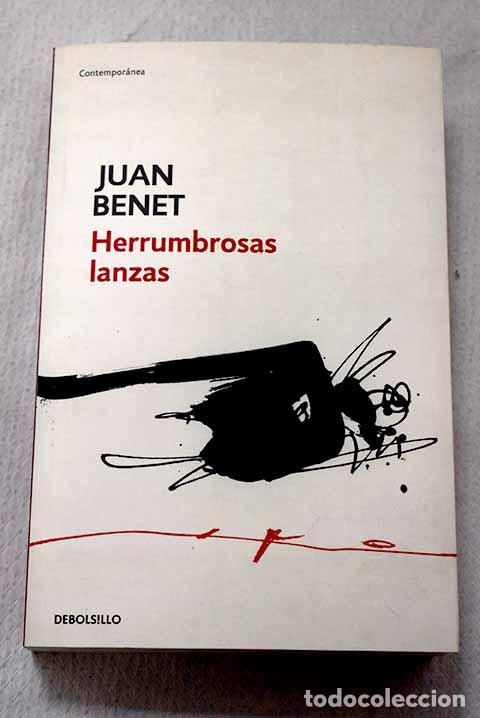 Livres: Herrumbrosas lanzas: Benet, Juan.- Benet, Juan