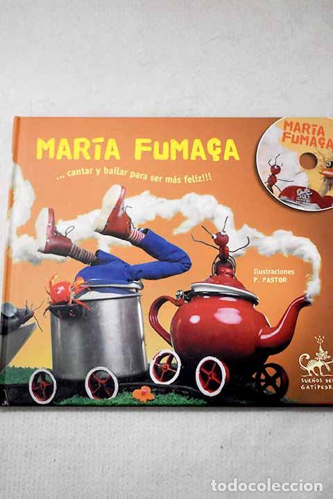 Libros: Mar&iacute;a Fumaca: -- cantar y bailar para ser feliz!!!