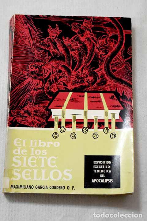 Libros: El libro de los siete sellos: [Exposici&oacute;n exeg&eacute;tico-teol&oacute;gica del Apocalipsis]
