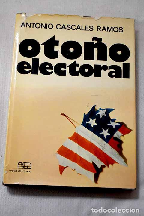 Libros: Oto&ntilde;o electoral: Cascales, Antonio.- Cascales, Antonio