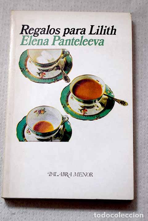 Libros: Regalos para Lilith: Panteleeva, Elena.- Panteleeva, Elena
