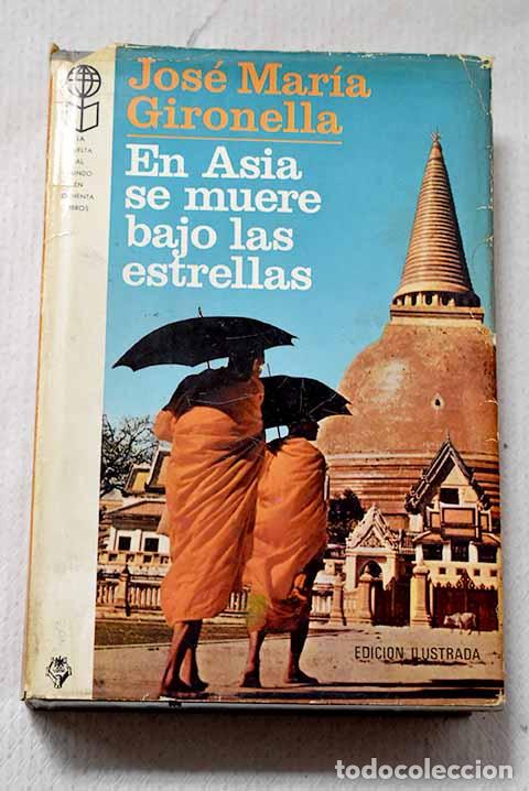 B&uuml;cher: En Asia se muere bajo las estrellas.- Gironella, Jos&eacute; Mar&iacute;a