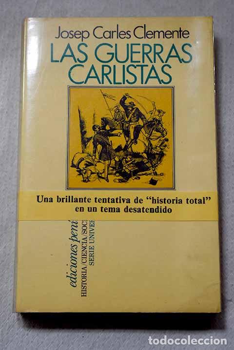 B&uuml;cher: Las guerras carlistas.- Clemente, Josep Carles