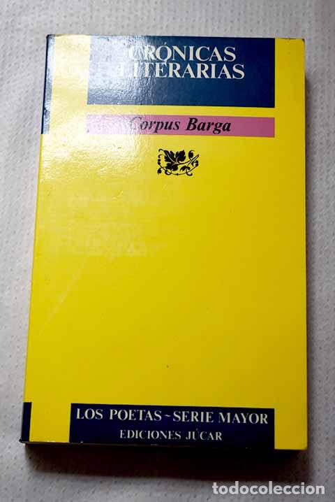 B&uuml;cher: Cr&oacute;nicas literarias: Barga, Corpus.- Barga, Corpus