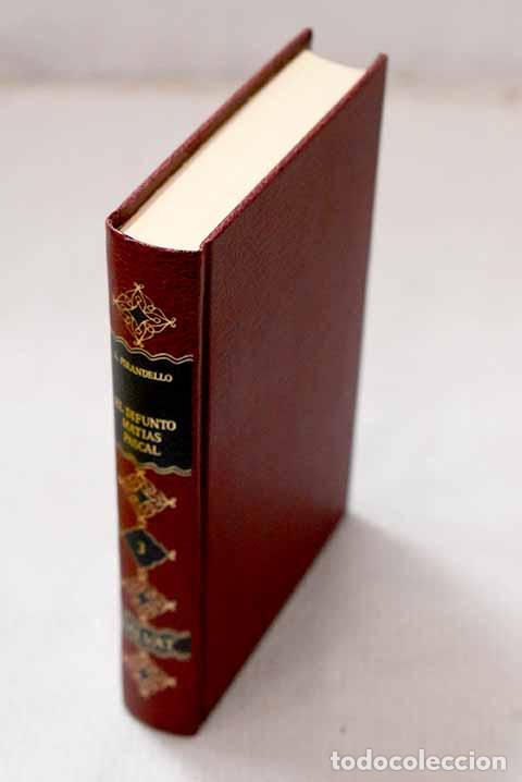 B&uuml;cher: El difunto Mat&iacute;as Pascal.- Pirandello, Luigi