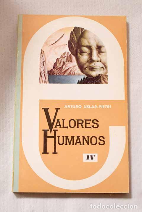 B&uuml;cher: Valores humanos, Tomo IV.- Uslar Pietri, Arturo