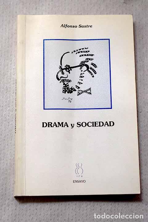 Livres: Drama y sociedad: Sastre, Alfonso.- Sastre, Alfonso