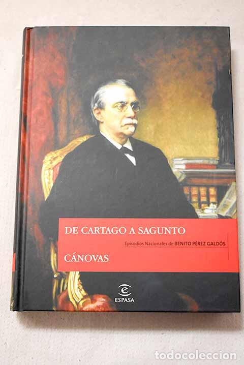 Livres: De Cartago a Sagunto ; C&aacute;novas.- P&eacute;rez Gald&oacute;s, Benito