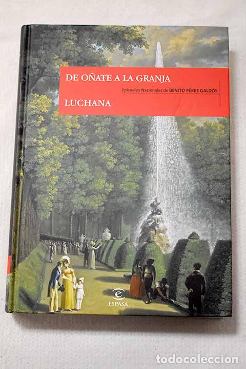 Livres: De O&ntilde;ate a La Granja ; Luchana.- P&eacute;rez Gald&oacute;s, Benito