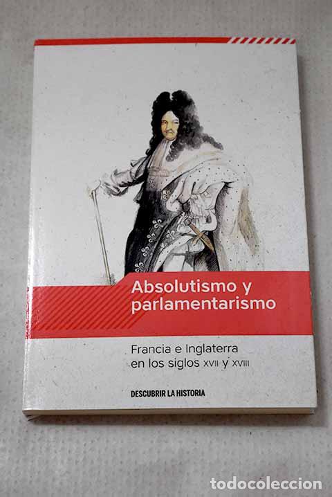 Livros em segunda m&atilde;o: Absolutismo y parlamentarismo: Francia e Inglaterra en los siglos XVII y XVIII.- Sabat&eacute;, V&iacute;ctor