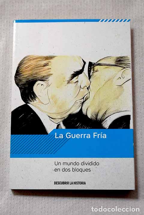 Livros em segunda m&atilde;o: La Guerra Fr&iacute;a: un mundo dividido en dos bloques.- Pereira Casta&ntilde;ares, Juan Carlos