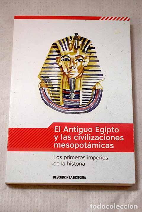 Libros: El antiguo Egipto y las civilizaciones mesopot&aacute;micas: los primeros imperios de la historia