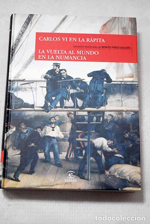 books: Carlos VI en La R&aacute;pita ; La vuelta al mundo en la Numancia .- P&eacute;rez Gald&oacute;s, Benito
