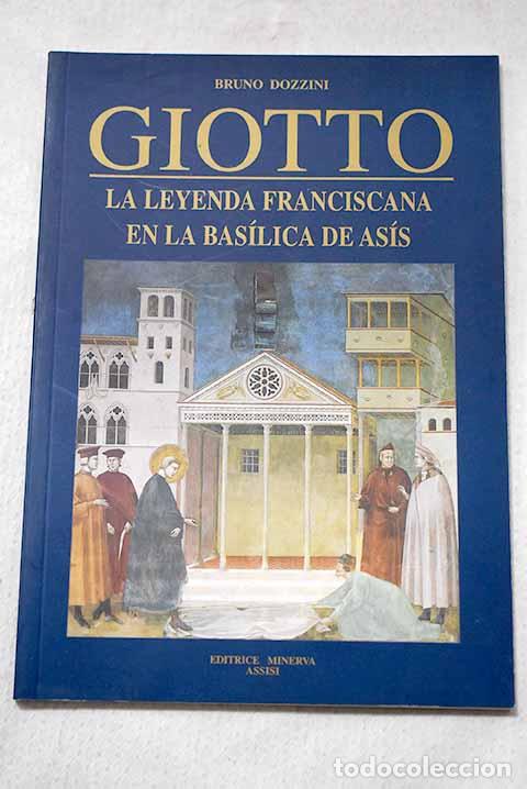 books: Giotto : la leyenda franciscana en la Bas&iacute;lica de As&iacute;s.- Dozzini, Bruno