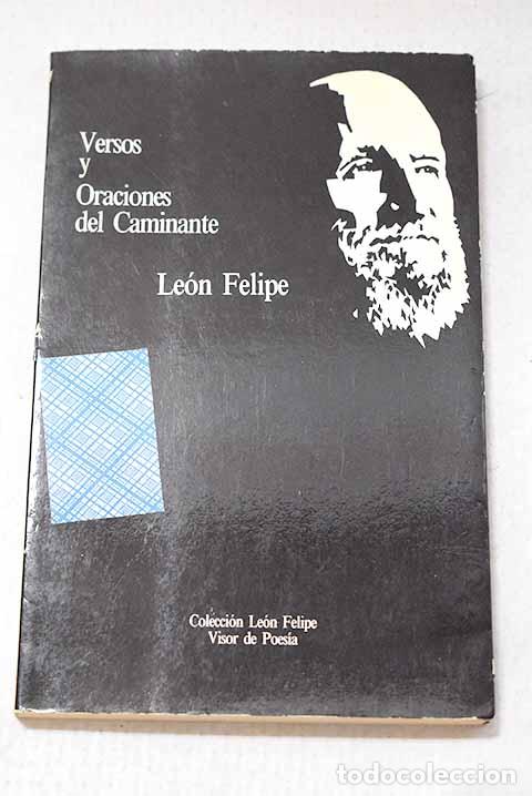 books: Versos y oraciones de caminante.- Felipe, Le&oacute;n