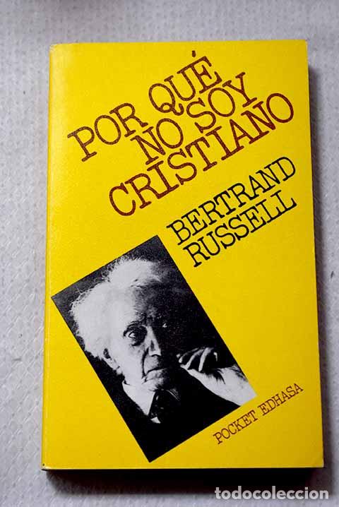 B&uuml;cher: Por qu&eacute; no soy cristiano.- Russell, Bertrand
