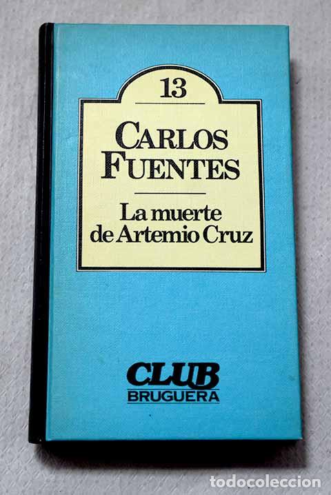 B&uuml;cher: La muerte de Artemio Cruz.- Fuentes, Carlos