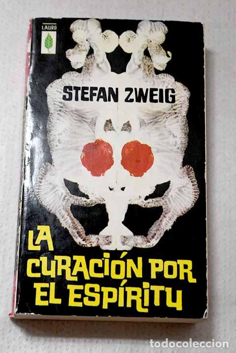 B&uuml;cher: La curaci&oacute;n por el esp&iacute;ritu: Mesmer, Mary Baker-Eddy, Freud.- Zweig, Stefan
