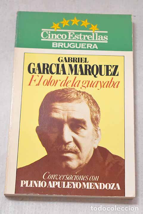 B&uuml;cher: El olor de la guayaba: conversaciones con Plinio Apuleyo Mendoza.- Garc&iacute;a M&aacute;rquez, Gabriel