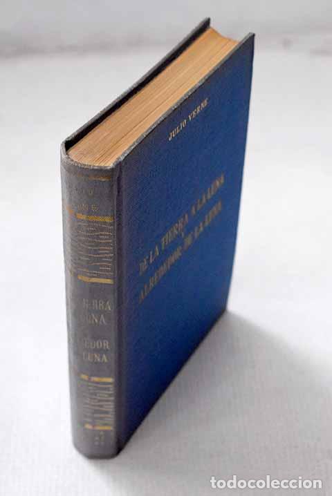 Livres: De la tierra a la luna: y Alrededor de la luna.- Verne, Julio