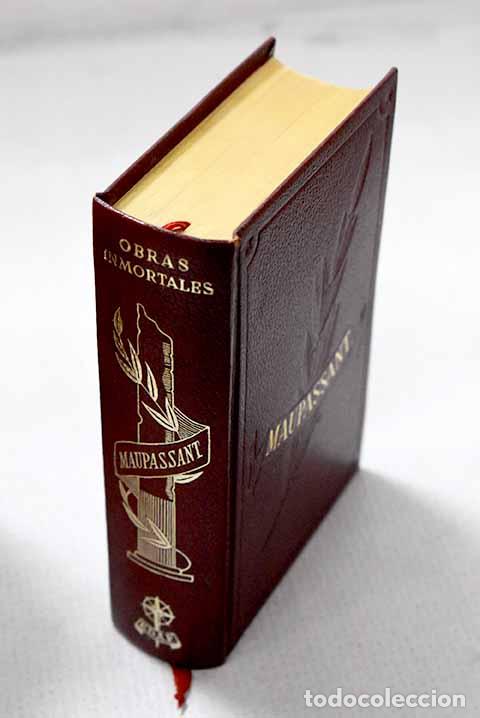 Livres: Una vida ; Bel-Ami ; Mont-Oriol ; Bola de sebo y otros cuentos ; La casa Tellier y otros cuentos
