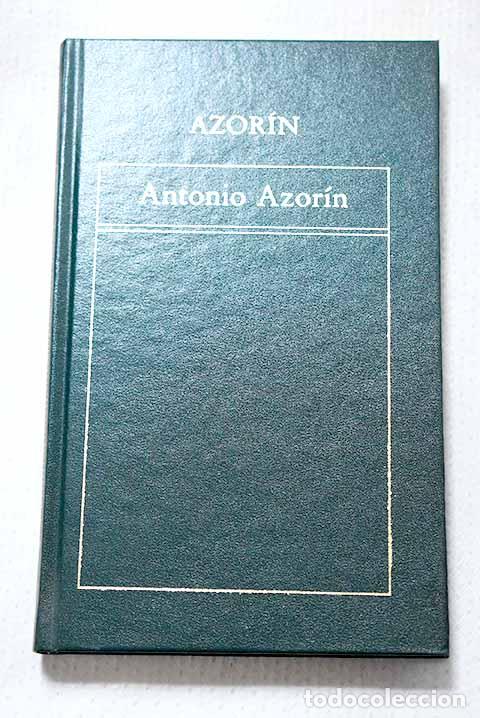 Livres: Antonio Azor&iacute;n: Martinez Ruiz, Jos&eacute; (Azor&iacute;n).- Martinez Ruiz, Jos&eacute; (Azor&iacute;n)