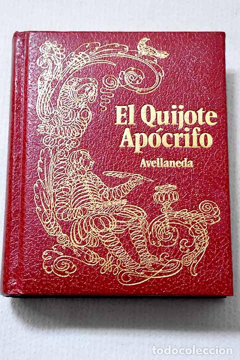 Livres: El Quijote: Apocrifo.- Fern&aacute;ndez de Avellaneda, Alonso