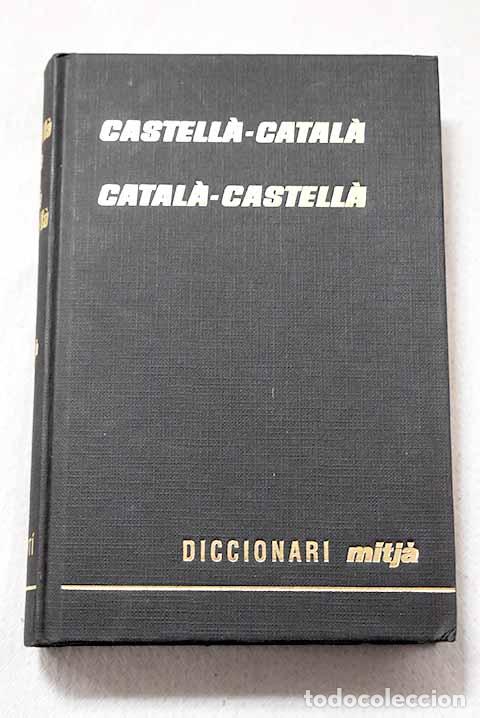 Livres: Diccionari castella-catala, catala-castella, mitja.- Albert&iacute; i Gubern, Santiago