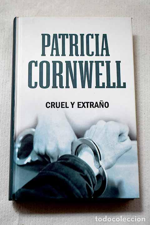 Livres: Cruel y extra&ntilde;o: Cornwell, Patricia.- Cornwell, Patricia