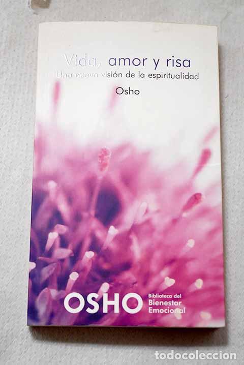 Livres: Vida, amor y risa: una nueva visi&oacute;n de la espiritualidad.- Osho