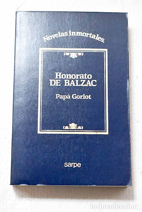 Libros: Pap&aacute; Goriot: Balzac, Honor&eacute; de.- Balzac, Honor&eacute; de