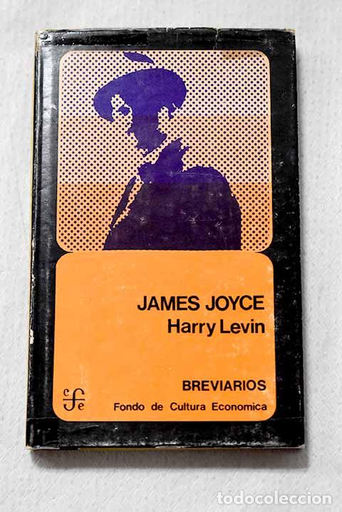 books: James Joyce: introducci&oacute;n cr&iacute;tica.- Levin, Harry