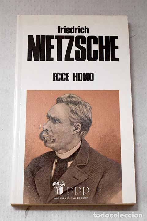 books: Ecce homo: c&oacute;mo se llega a ser lo que se es.- Nietzsche, Friedrich