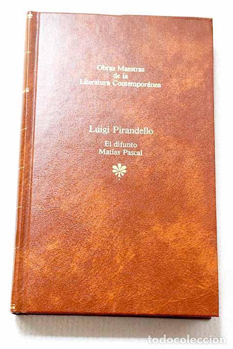 books: El difunto Mat&iacute;as Pascal.- Pirandello, Luigi