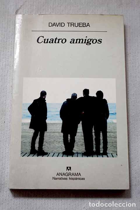 Livros em segunda m&atilde;o: Cuatro amigos: Trueba, David.- Trueba, David