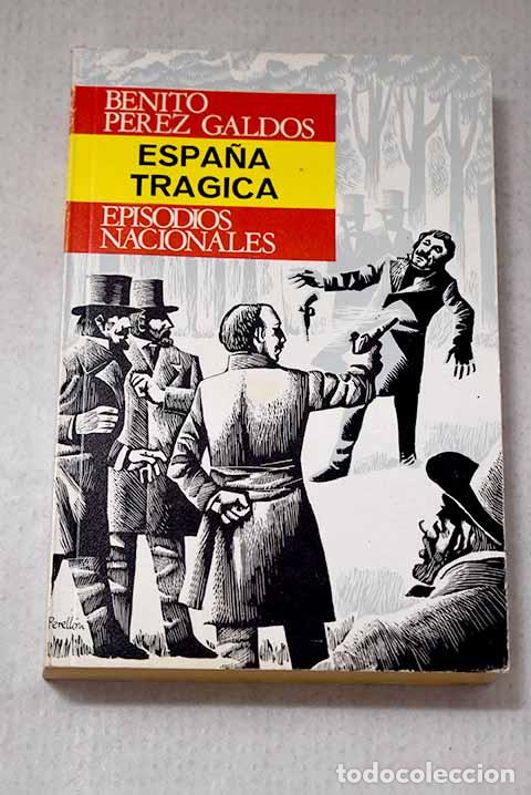 Livros em segunda m&atilde;o: Espa&ntilde;a tr&aacute;gica: P&eacute;rez Gald&oacute;s, Benito.- P&eacute;rez Gald&oacute;s, Benito