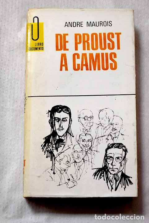 Libros: De Proust a Camus: Maurois, Andr&eacute;.- Maurois, Andr&eacute;