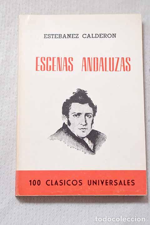 Libros: Escenas andaluzas: Est&eacute;banez Calder&oacute;n, Seraf&iacute;n.- Est&eacute;banez Calder&oacute;n, Seraf&iacute;n
