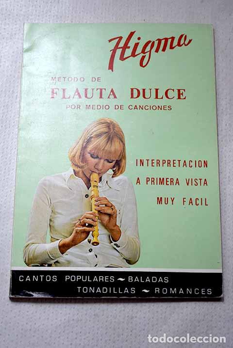 Libros: Higma: m&eacute;todo de flauta dulce por medio de canciones.- Biu, Mariano